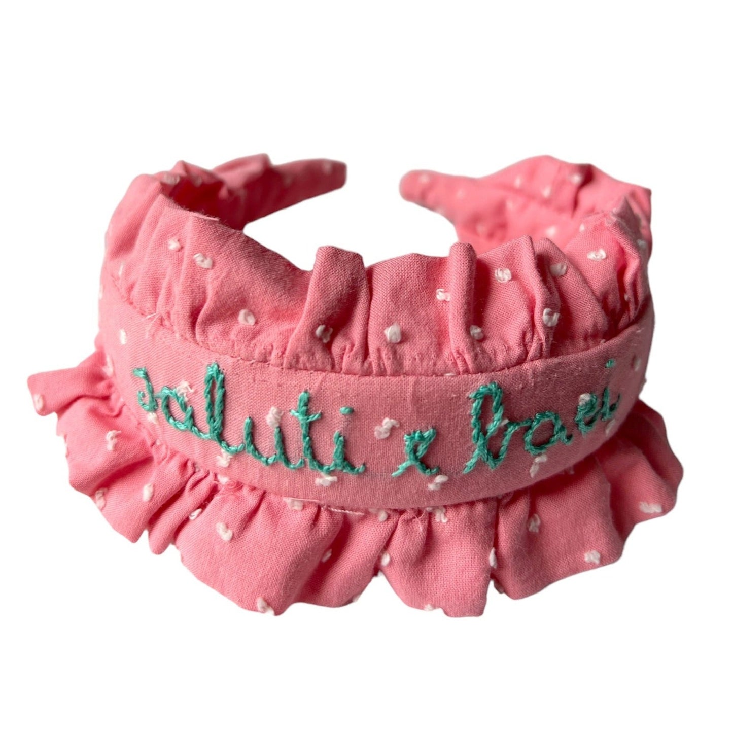 cerchietto per capelli in plumetis rosa babol " saluti e baci" ricamato a mano